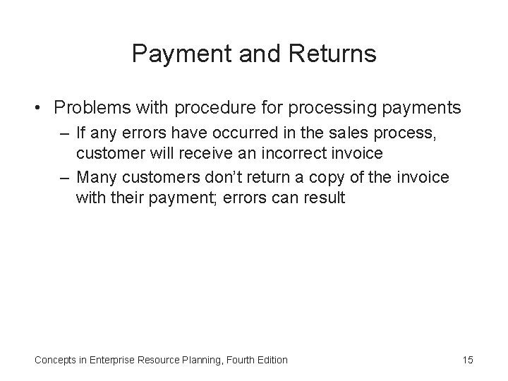 Payment and Returns • Problems with procedure for processing payments – If any errors Payment and Returns • Problems with procedure for processing payments – If any errors