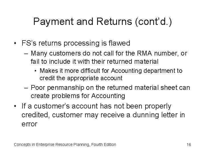 Payment and Returns (cont’d. ) • FS’s returns processing is flawed – Many customers Payment and Returns (cont’d. ) • FS’s returns processing is flawed – Many customers