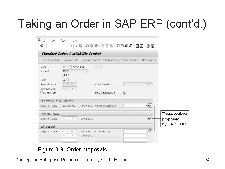 Taking an Order in SAP ERP (cont’d. ) Figure 3 -8 Order proposals Concepts Taking an Order in SAP ERP (cont’d. ) Figure 3 -8 Order proposals Concepts