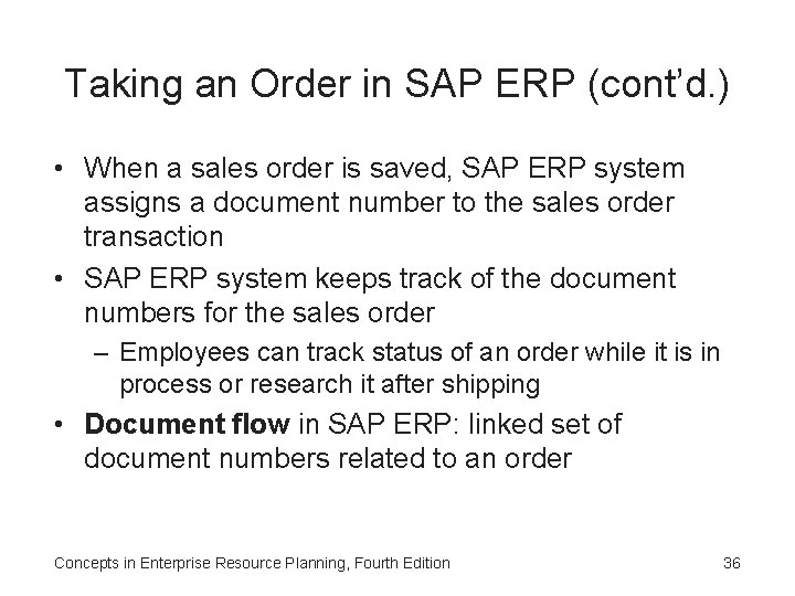Taking an Order in SAP ERP (cont’d. ) • When a sales order is Taking an Order in SAP ERP (cont’d. ) • When a sales order is