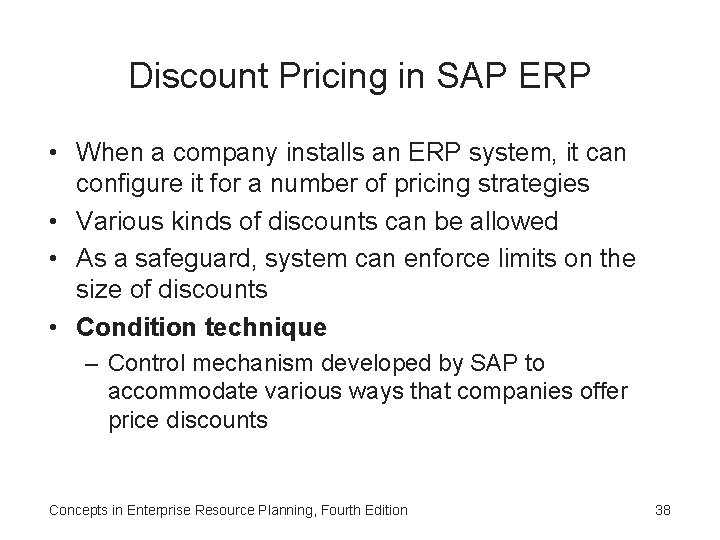 Discount Pricing in SAP ERP • When a company installs an ERP system, it Discount Pricing in SAP ERP • When a company installs an ERP system, it