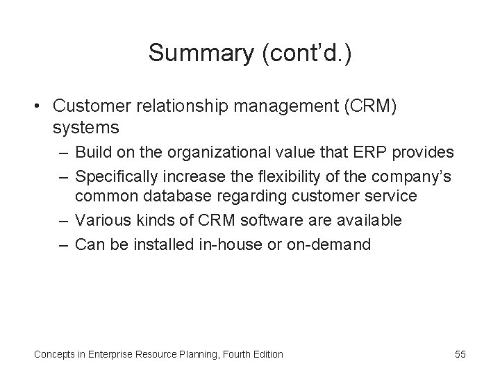 Summary (cont’d. ) • Customer relationship management (CRM) systems – Build on the organizational Summary (cont’d. ) • Customer relationship management (CRM) systems – Build on the organizational