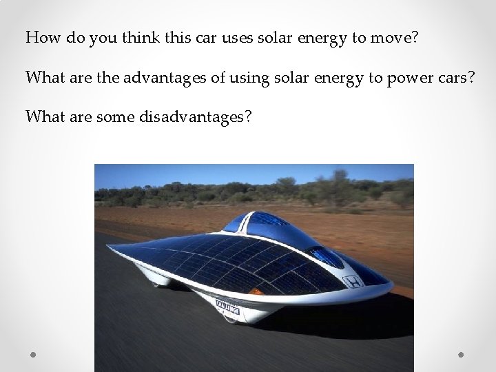 How do you think this car uses solar energy to move? What are the