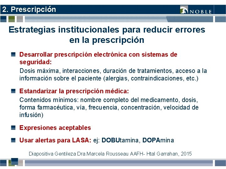 2. Prescripción Estrategias institucionales para reducir errores en la prescripción Desarrollar prescripción electrónica con 2. Prescripción Estrategias institucionales para reducir errores en la prescripción Desarrollar prescripción electrónica con