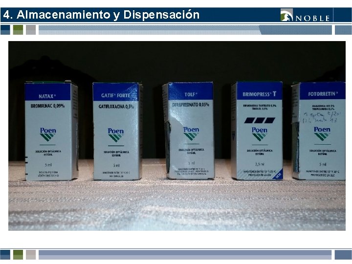 4. Almacenamiento y Dispensación 4. Almacenamiento y Dispensación