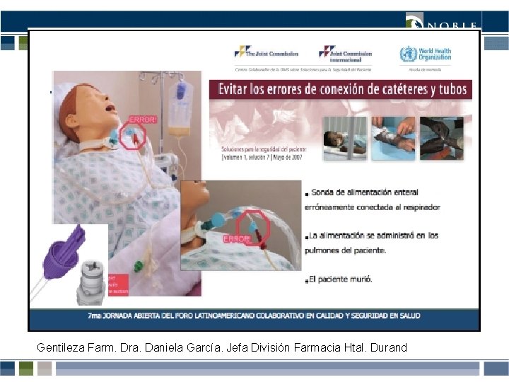 Gentileza Farm. Dra. Daniela García. Jefa División Farmacia Htal. Durand Gentileza Farm. Dra. Daniela García. Jefa División Farmacia Htal. Durand