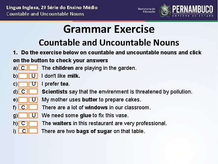 Língua Inglesa, 2ª Série do Ensino Médio Countable and Uncountable Nouns Grammar Exercise Countable