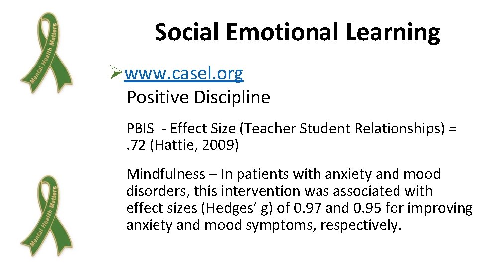 Social Emotional Learning Øwww. casel. org Positive Discipline PBIS - Effect Size (Teacher Student