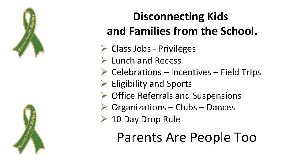 Disconnecting Kids and Families from the School. Ø Ø Ø Ø Class Jobs -