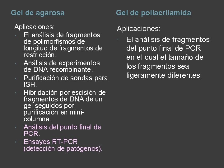 Gel de agarosa Aplicaciones: El análisis de fragmentos de polimorfismos de longitud de fragmentos