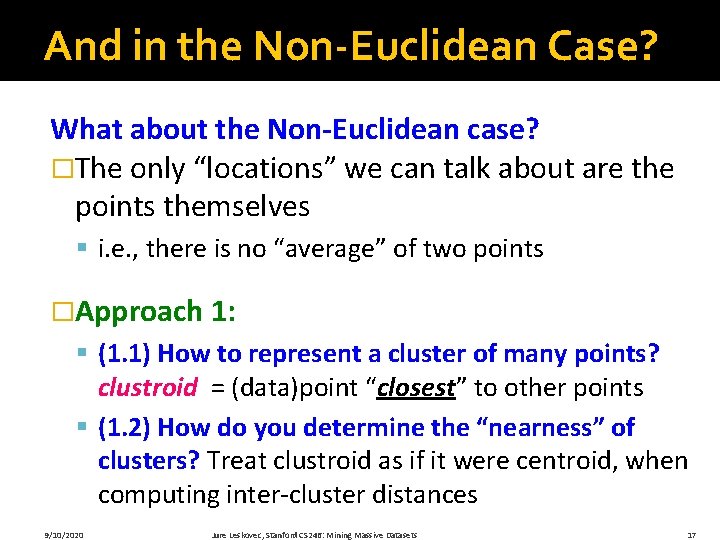 And in the Non-Euclidean Case? What about the Non-Euclidean case? �The only “locations” we