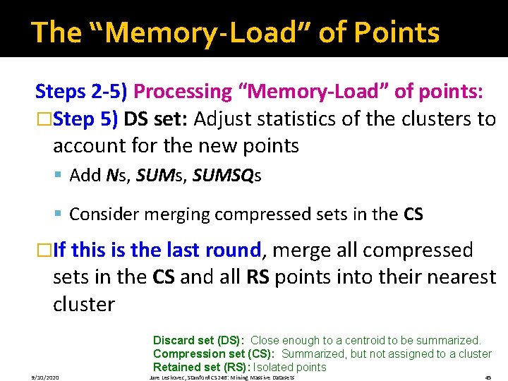 The “Memory-Load” of Points Steps 2 -5) Processing “Memory-Load” of points: �Step 5) DS