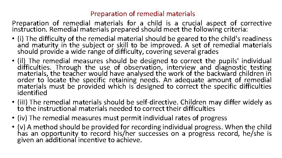 Preparation of remedial materials for a child is a crucial aspect of corrective instruction.