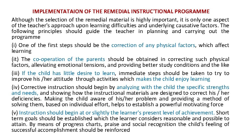 IMPLEMENTATAION OF THE REMEDIAL INSTRUC'TIONAL PROGRAMME Although the selection of the remedial material is