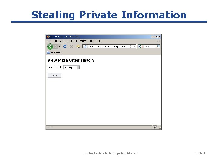 Stealing Private Information CS 142 Lecture Notes: Injection Attacks Slide 3 