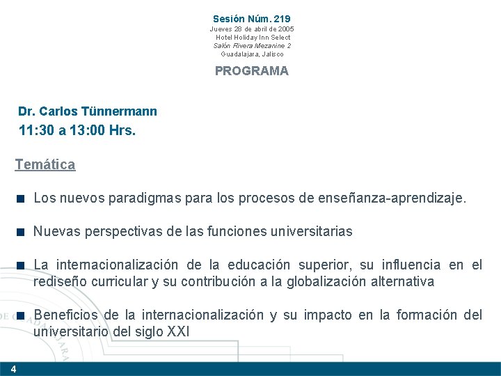 Sesión Núm. 219 Jueves 28 de abril de 2005 Hotel Holiday Inn Select Salón Sesión Núm. 219 Jueves 28 de abril de 2005 Hotel Holiday Inn Select Salón