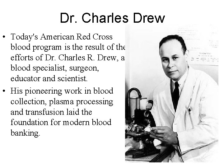 Dr. Charles Drew • Today's American Red Cross blood program is the result of