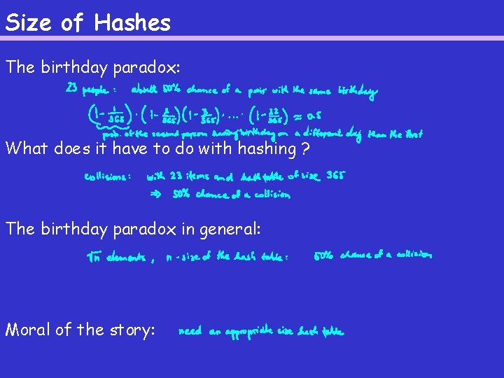 Size of Hashes The birthday paradox: What does it have to do with hashing