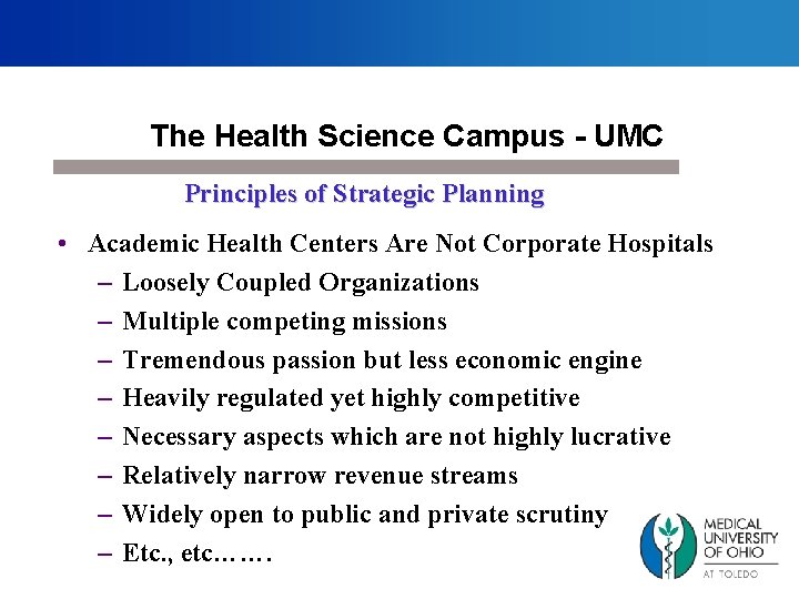 The Health Science Campus - UMC Principles of Strategic Planning • Academic Health Centers