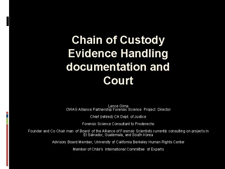 Chain of Custody Evidence Handling documentation and Court Lance Gima CWAG Alliance Partnership Forensic