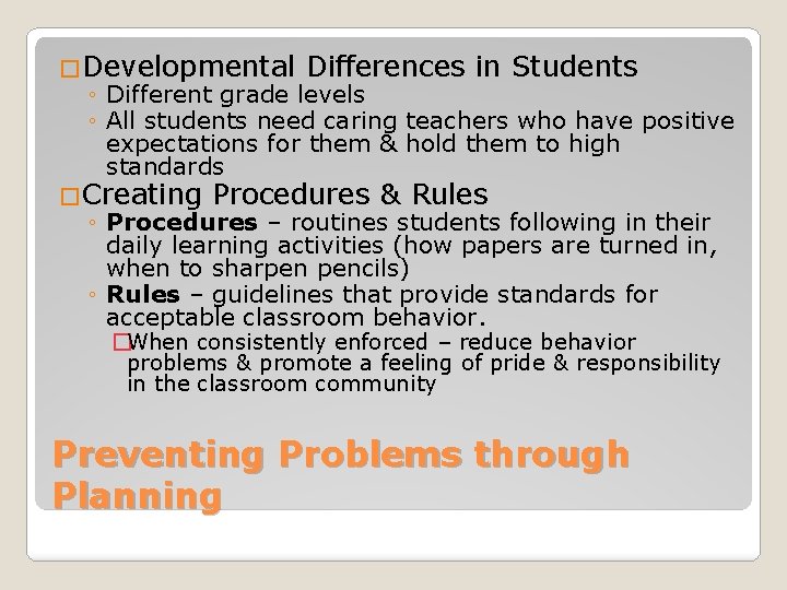 �Developmental Differences in Students ◦ Different grade levels ◦ All students need caring teachers