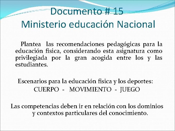 Documento # 15 Ministerio educación Nacional Plantea las recomendaciones pedagógicas para la educación física,