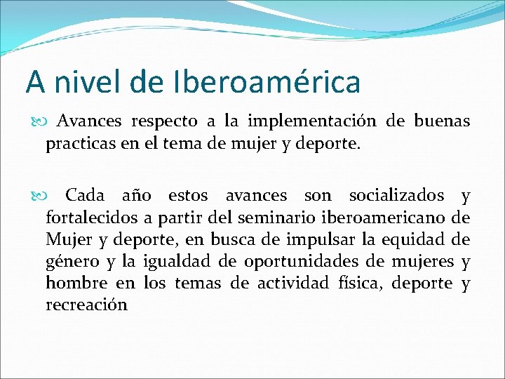 A nivel de Iberoamérica Avances respecto a la implementación de buenas practicas en el