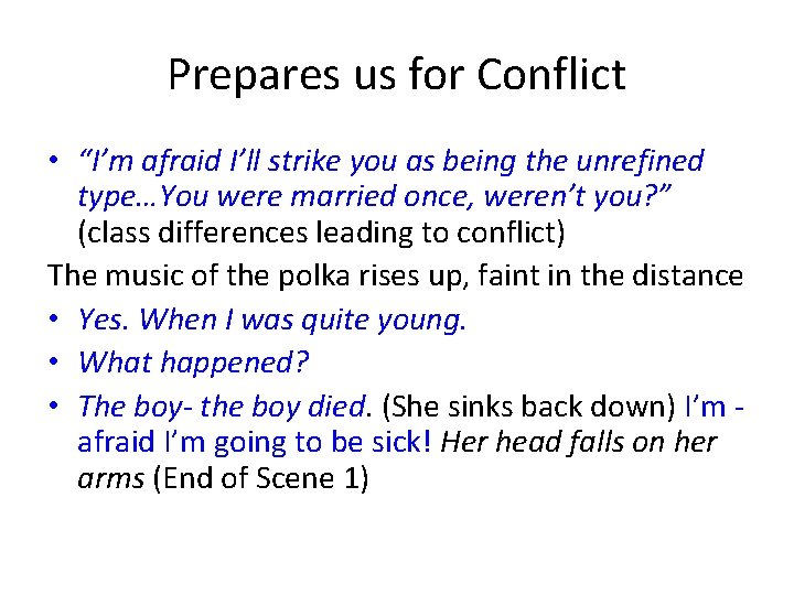Prepares us for Conflict • “I’m afraid I’ll strike you as being the unrefined Prepares us for Conflict • “I’m afraid I’ll strike you as being the unrefined
