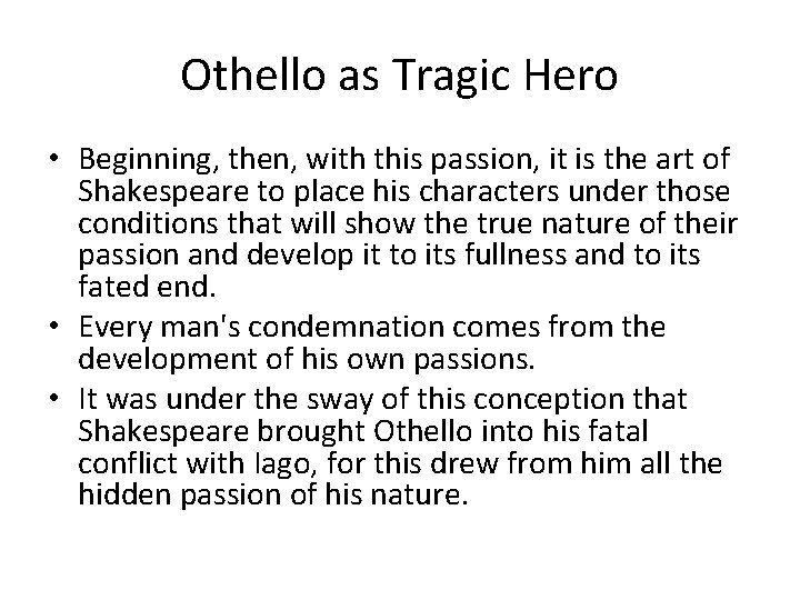 Othello as Tragic Hero • Beginning, then, with this passion, it is the art Othello as Tragic Hero • Beginning, then, with this passion, it is the art