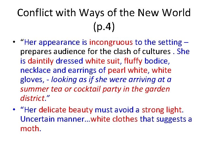 Conflict with Ways of the New World (p. 4) • “Her appearance is incongruous Conflict with Ways of the New World (p. 4) • “Her appearance is incongruous