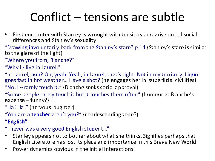 Conflict – tensions are subtle • First encounter with Stanley is wrought with tensions Conflict – tensions are subtle • First encounter with Stanley is wrought with tensions