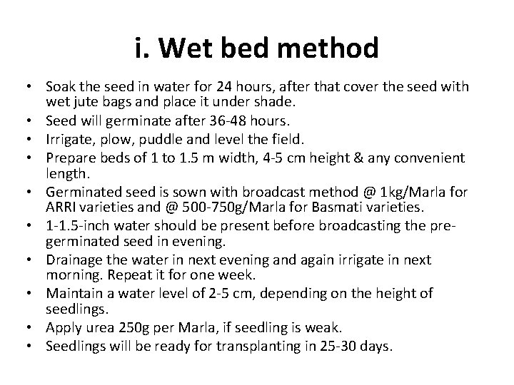 i. Wet bed method • Soak the seed in water for 24 hours, after i. Wet bed method • Soak the seed in water for 24 hours, after