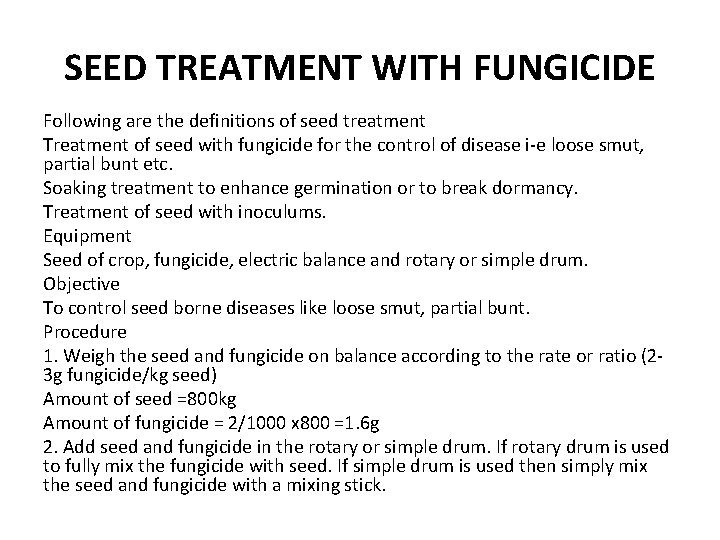 SEED TREATMENT WITH FUNGICIDE Following are the definitions of seed treatment Treatment of seed SEED TREATMENT WITH FUNGICIDE Following are the definitions of seed treatment Treatment of seed