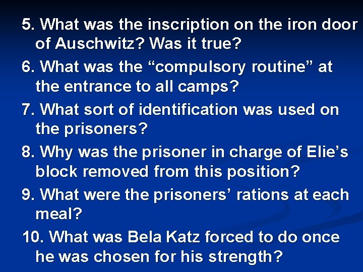 5. What was the inscription on the iron door of Auschwitz? Was it true?