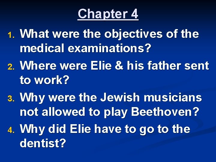 Chapter 4 1. 2. 3. 4. What were the objectives of the medical examinations?