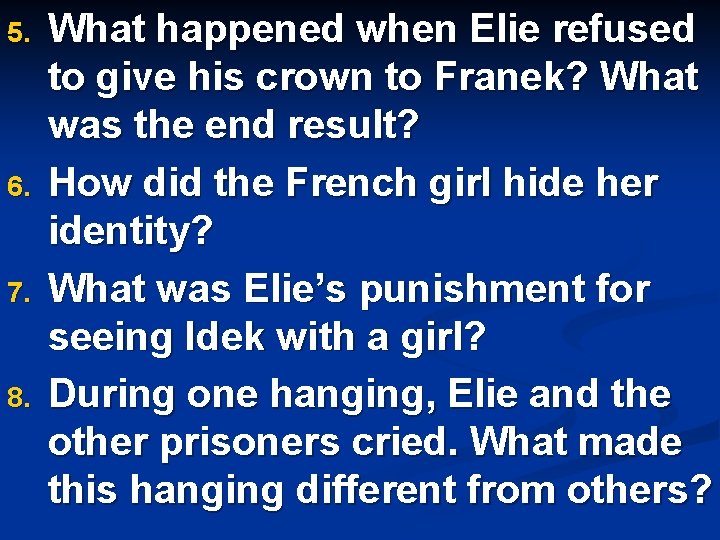 5. 6. 7. 8. What happened when Elie refused to give his crown to