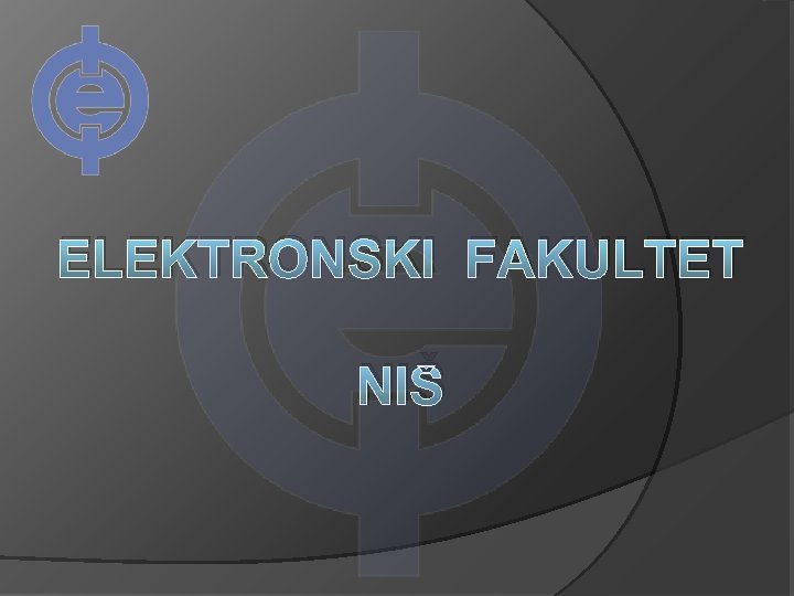 ELEKTRONSKI FAKULTET NIŠ 