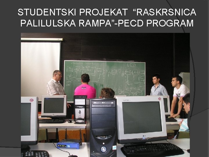 STUDENTSKI PROJEKAT “RASKRSNICA PALILULSKA RAMPA”-PECD PROGRAM 