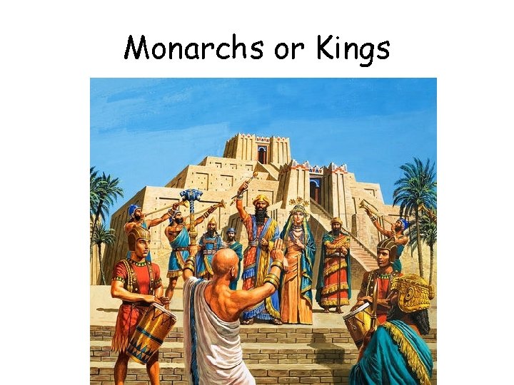 Monarchs or Kings 