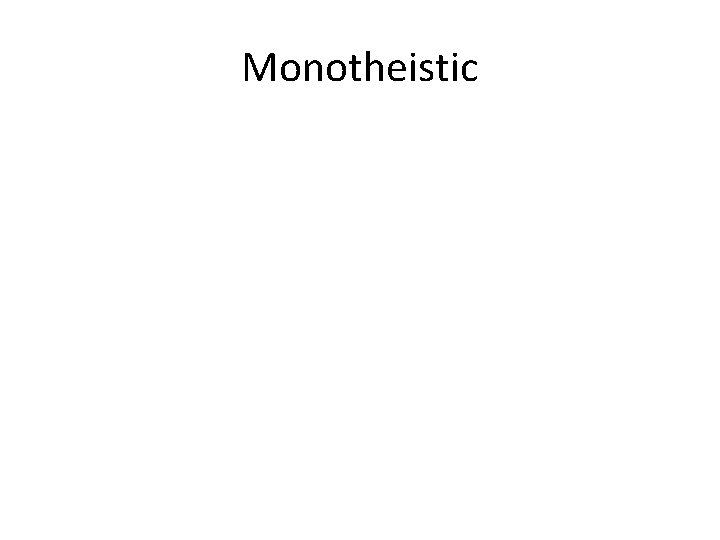 Monotheistic 