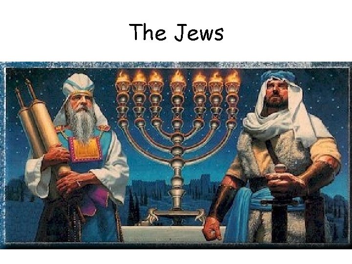 The Jews 