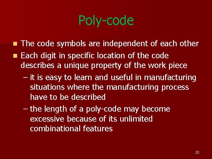 Poly-code The code symbols are independent of each other n Each digit in specific Poly-code The code symbols are independent of each other n Each digit in specific