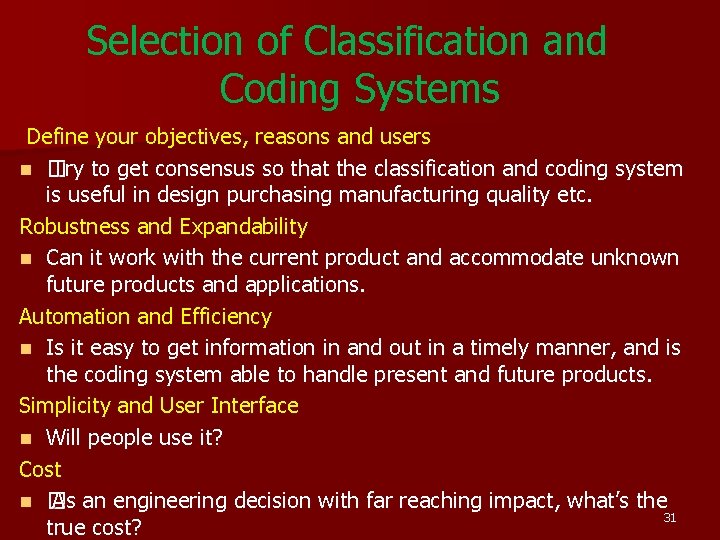 Selection of Classification and Coding Systems Define your objectives, reasons and users n � Selection of Classification and Coding Systems Define your objectives, reasons and users n �