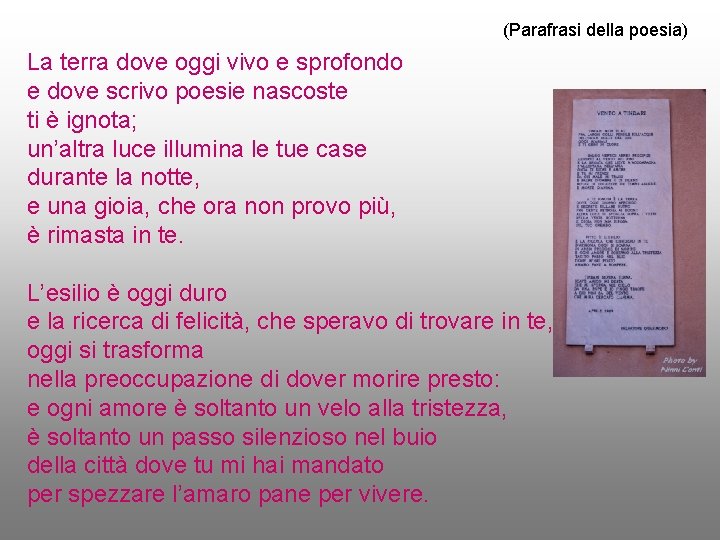 (Parafrasi della poesia) La terra dove oggi vivo e sprofondo e dove scrivo poesie