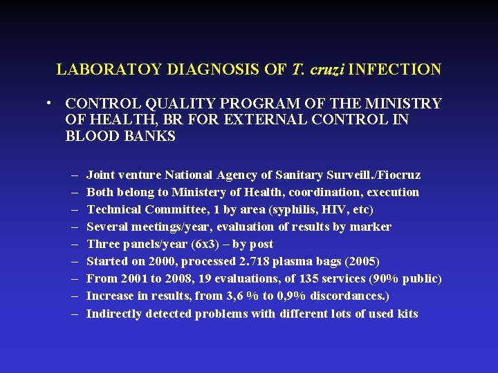 LABORATOY DIAGNOSIS OF T. cruzi INFECTION • CONTROL QUALITY PROGRAM OF THE MINISTRY OF