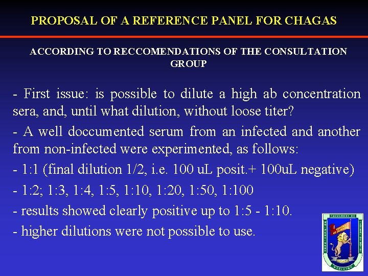 PROPOSAL OF A REFERENCE PANEL FOR CHAGAS ACCORDING TO RECCOMENDATIONS OF THE CONSULTATION GROUP