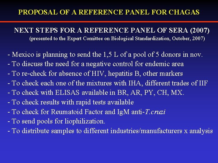 PROPOSAL OF A REFERENCE PANEL FOR CHAGAS NEXT STEPS FOR A REFERENCE PANEL OF