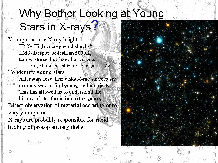 Why Bother Looking at Young Stars in X-rays? Young stars are X-ray bright HMS-