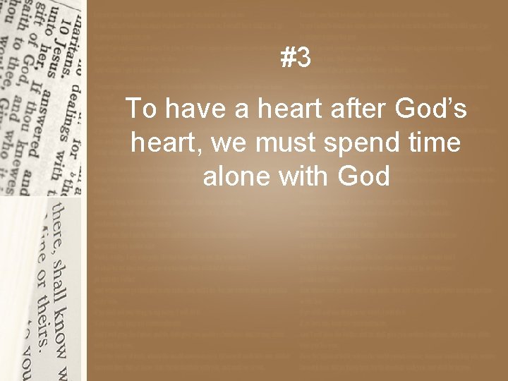 #3 To have a heart after God’s heart, we must spend time alone with