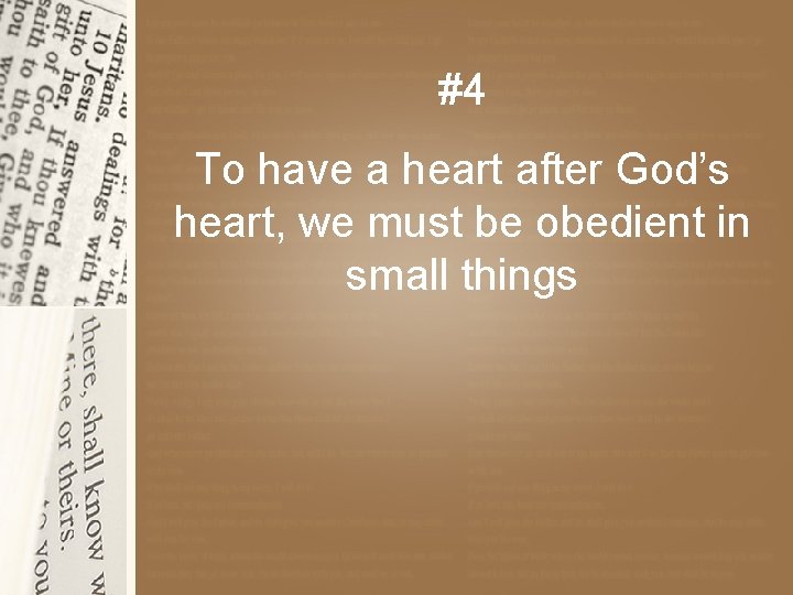 #4 To have a heart after God’s heart, we must be obedient in small
